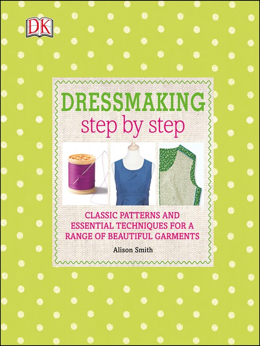 Title details for Dressmaking Step by Step by Alison Smith - Wait list